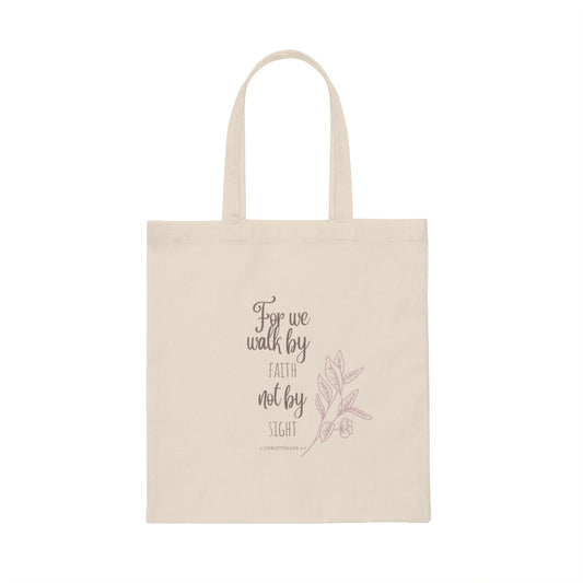 "For We Walk by Faith not by Sight" 2 Corinthians 5:7 Scripture Graphic Canvas Tote Bag/Bible Study/Gifts for Her/Inspirational Gifts