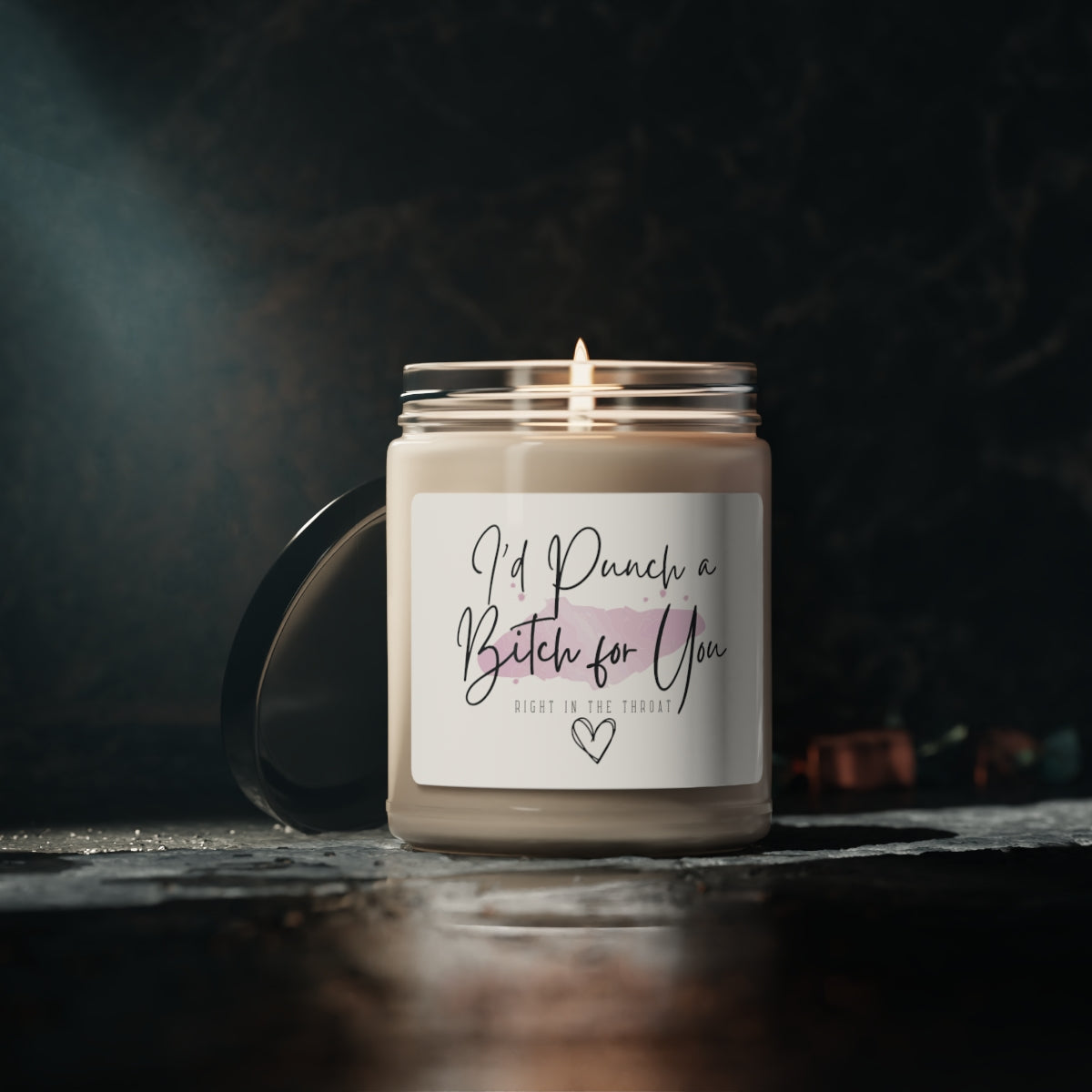 I'd Punch a B*tch for You, Right in the Throat Scented Soy Candle, 9oz