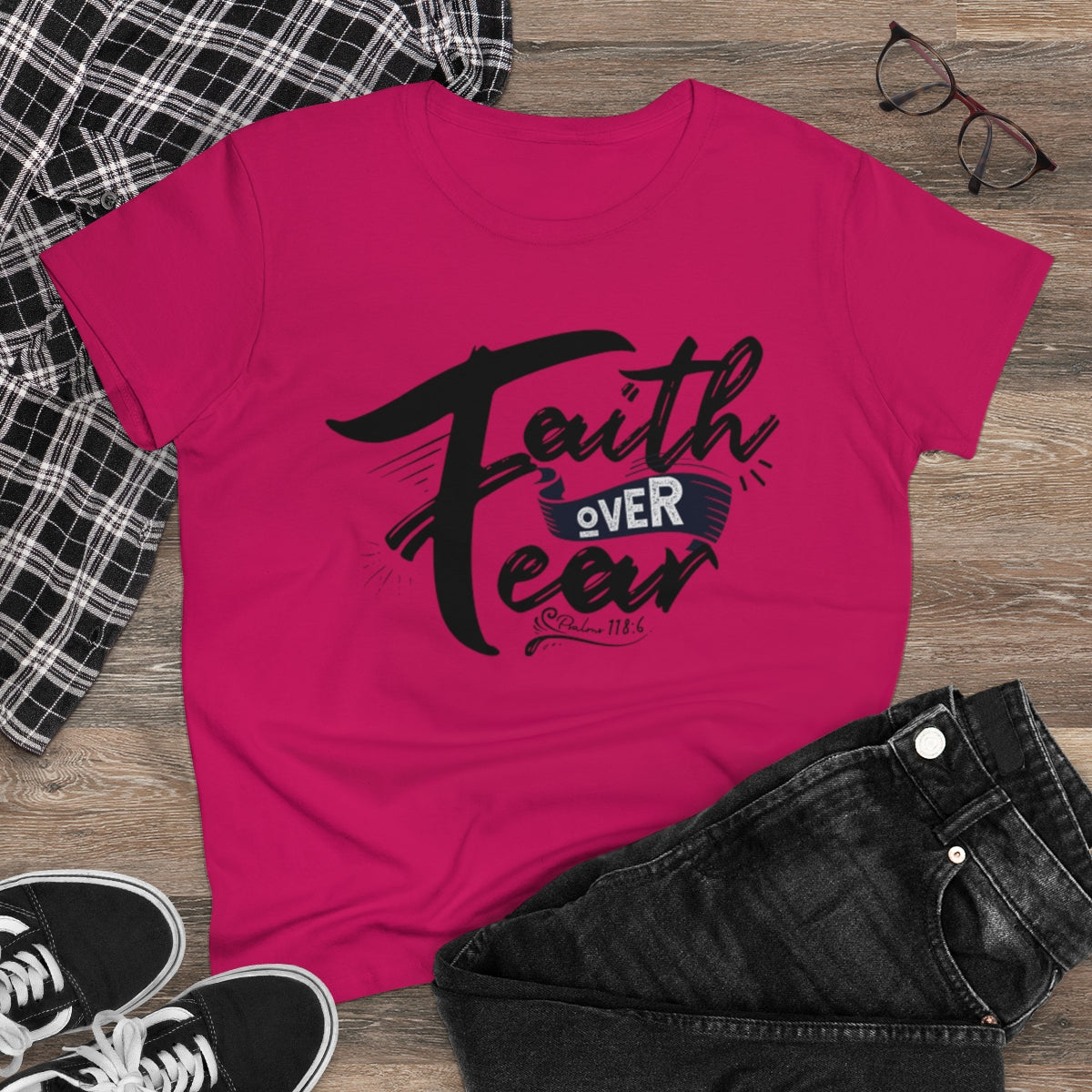 Faith Over Fear Graphic Scripture Psalm 118:6 Women's Tee