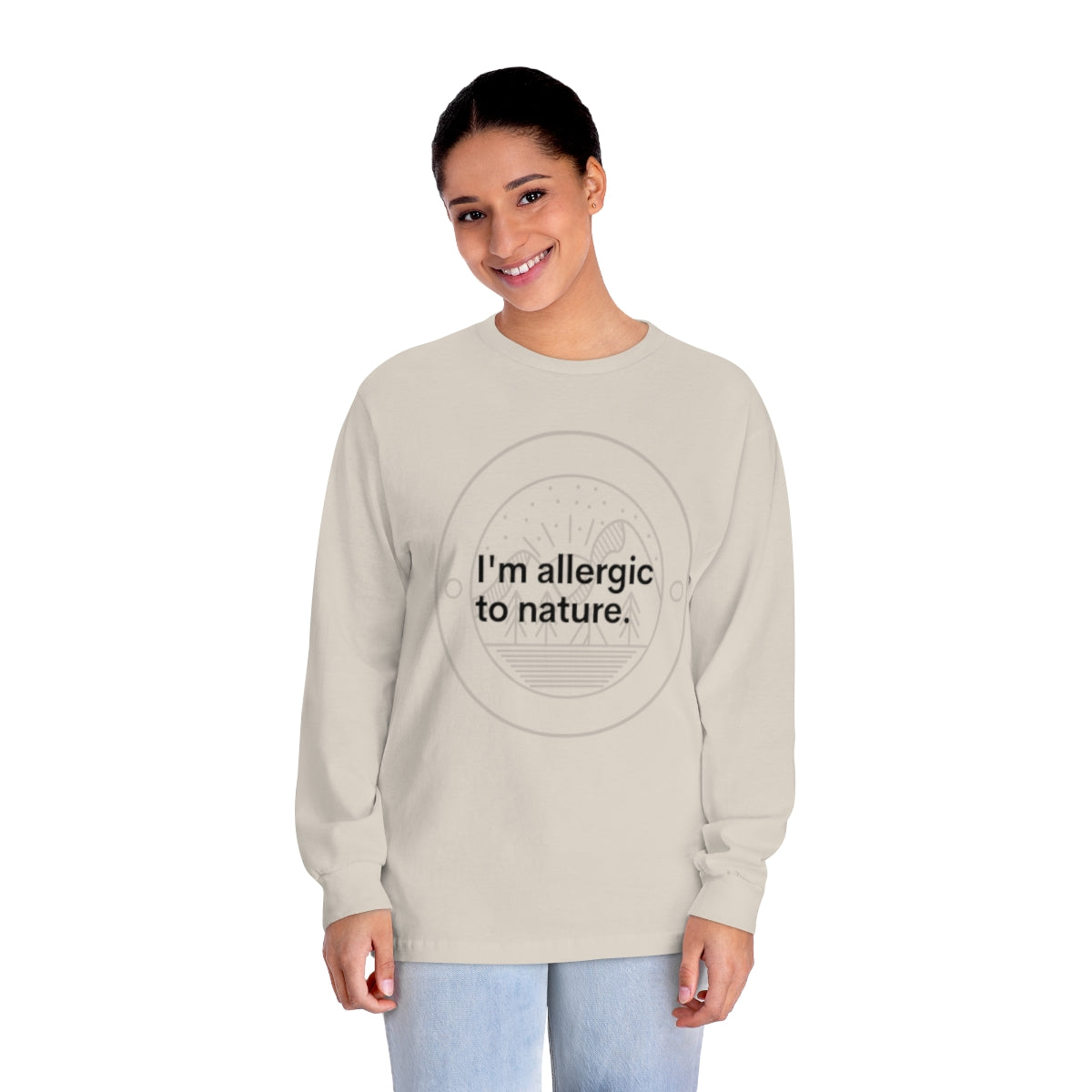 I'm Allergic to Nature Novelty Unisex Long Sleeve T-Shirt/Novelty Gifts/Outdoor Gifts