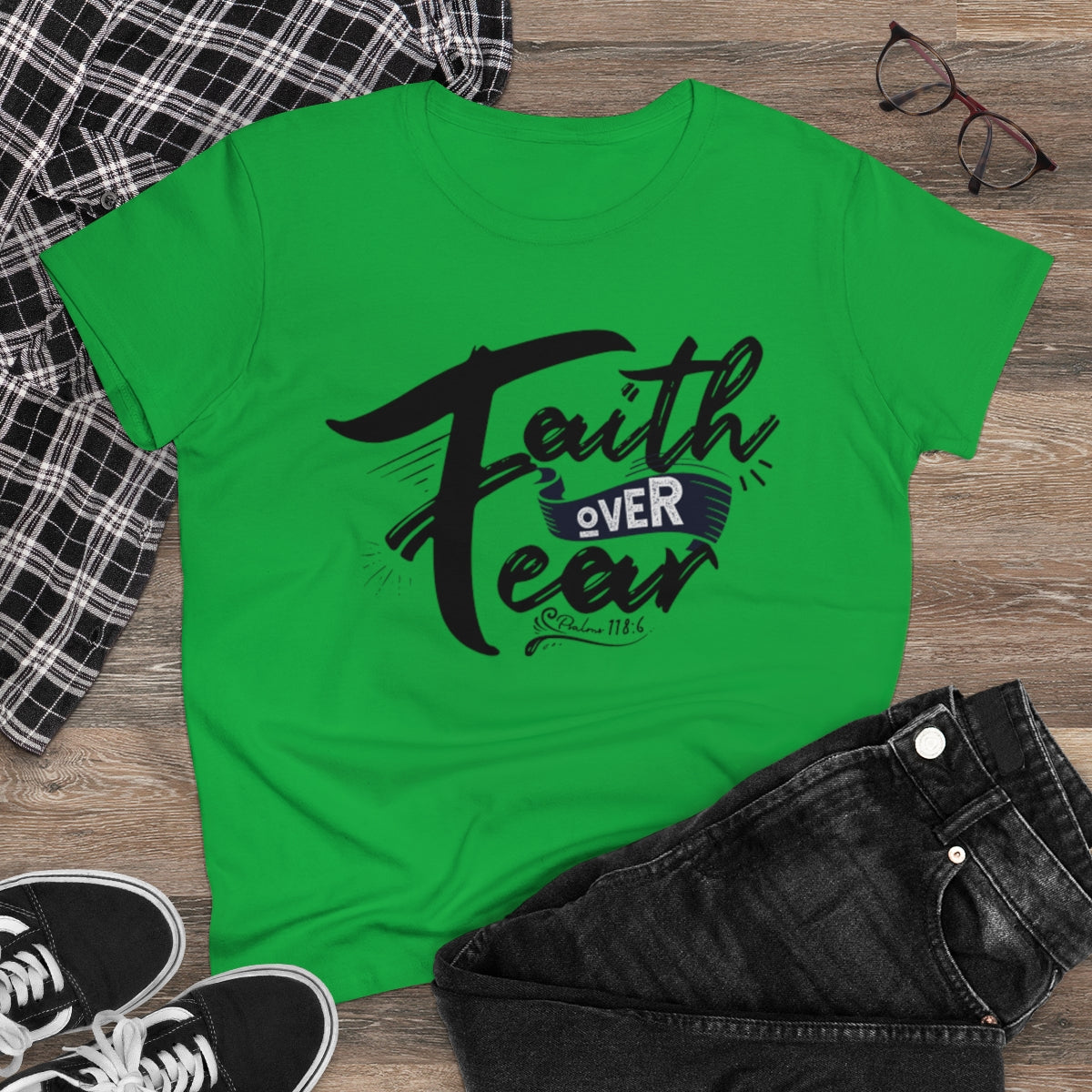 Faith Over Fear Graphic Scripture Psalm 118:6 Women's Tee