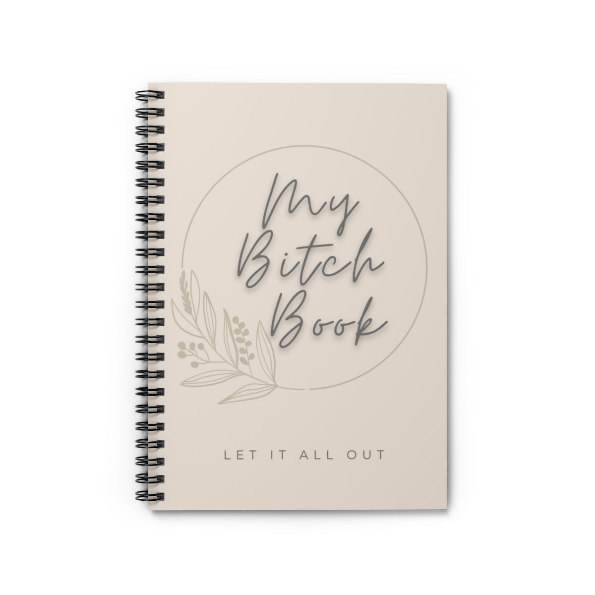 My Bitch Book Sprial Notebook Journal