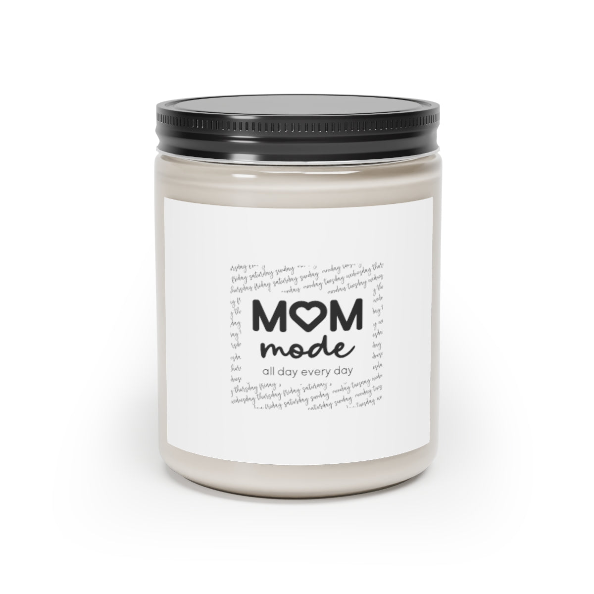 Scented Soy "Mom Mode" All Day, Every Day Candle, 9oz/Baby Shower/Mother's Day