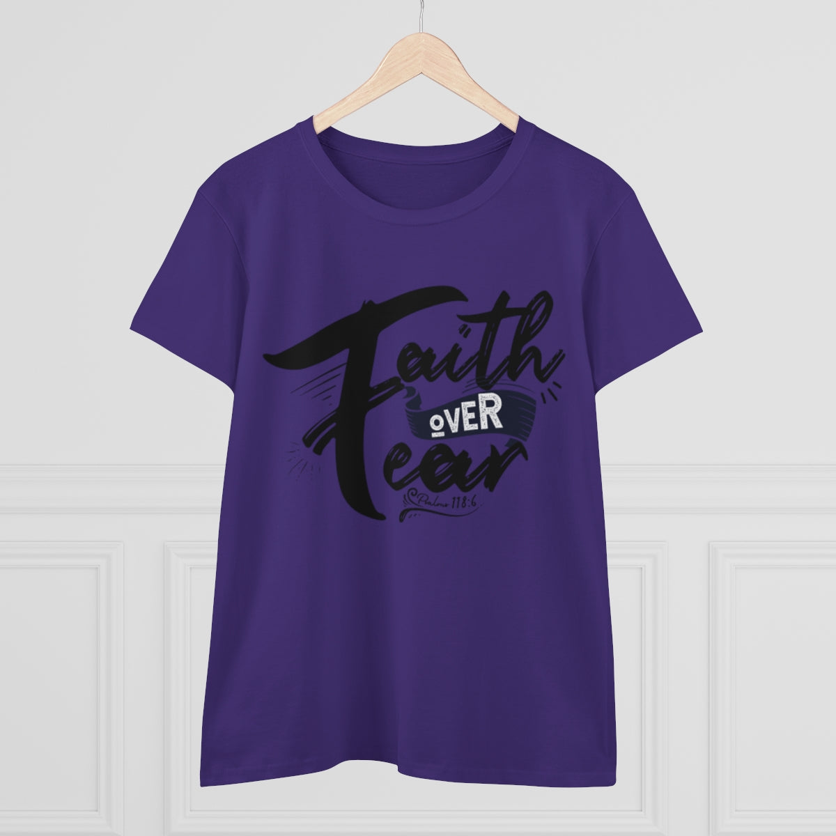 Faith Over Fear Graphic Scripture Psalm 118:6 Women's Tee