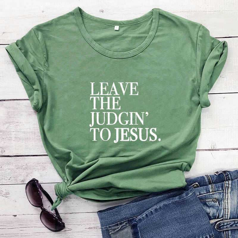 Leave The Judgin' To Jesus Women's Graphic T-Shirt