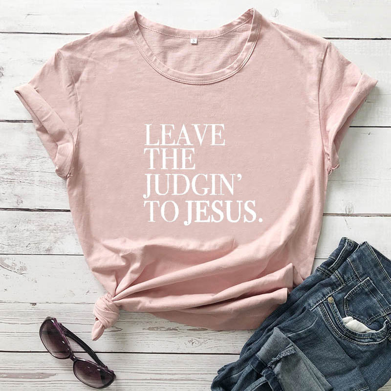 Leave The Judgin' To Jesus Women's Graphic T-Shirt