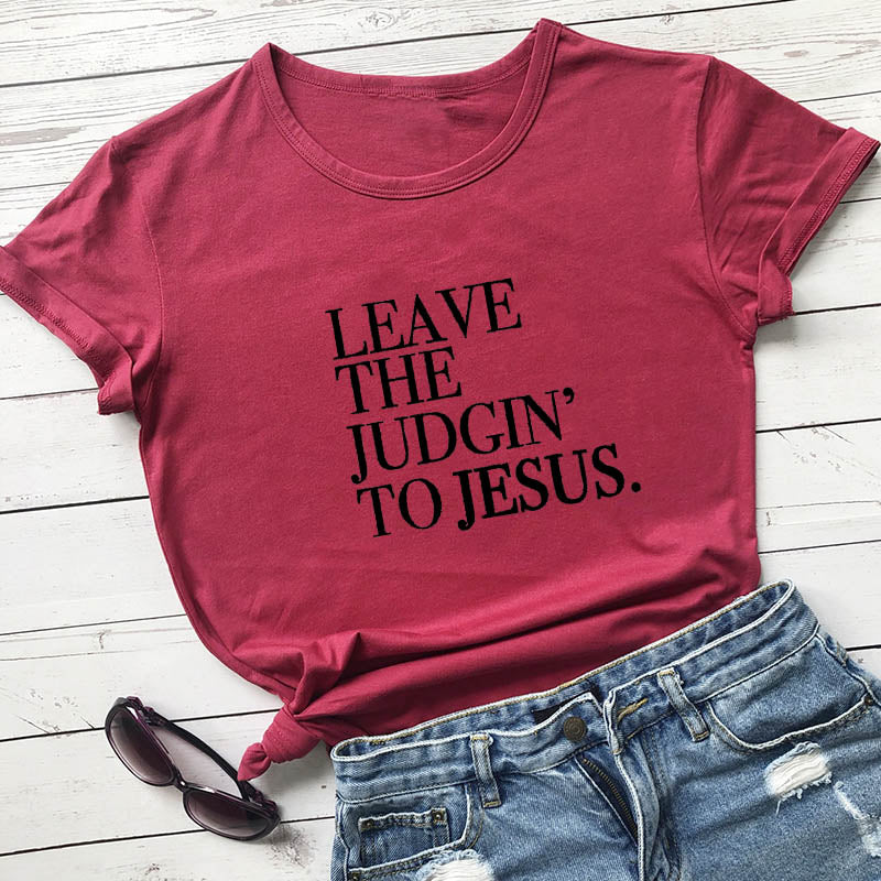 Leave The Judgin' To Jesus Women's Graphic T-Shirt