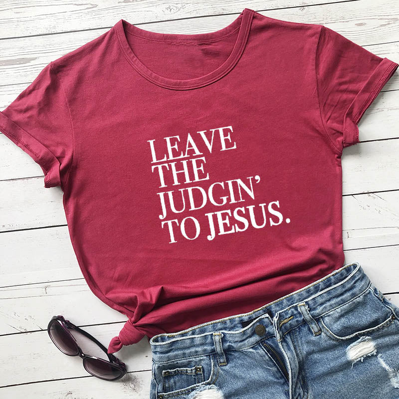 Leave The Judgin' To Jesus Women's Graphic T-Shirt