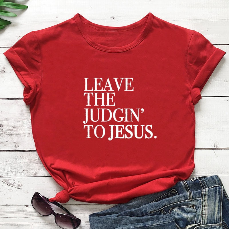 Leave The Judgin' To Jesus Women's Graphic T-Shirt