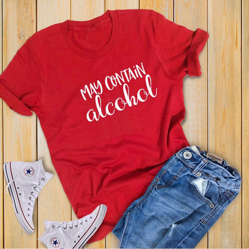 May Contain Alcohol Funny Letter Print Women's Tee