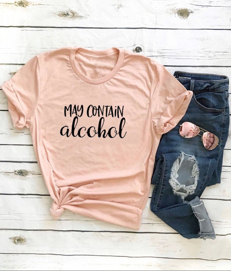 May Contain Alcohol Funny Letter Print Women's Tee