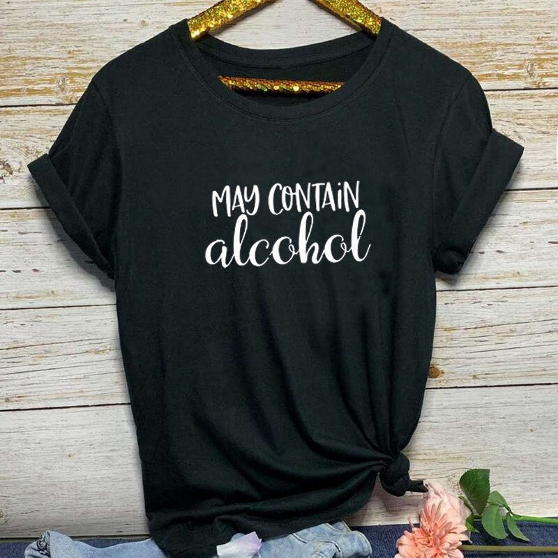 May Contain Alcohol Funny Letter Print Women's Tee