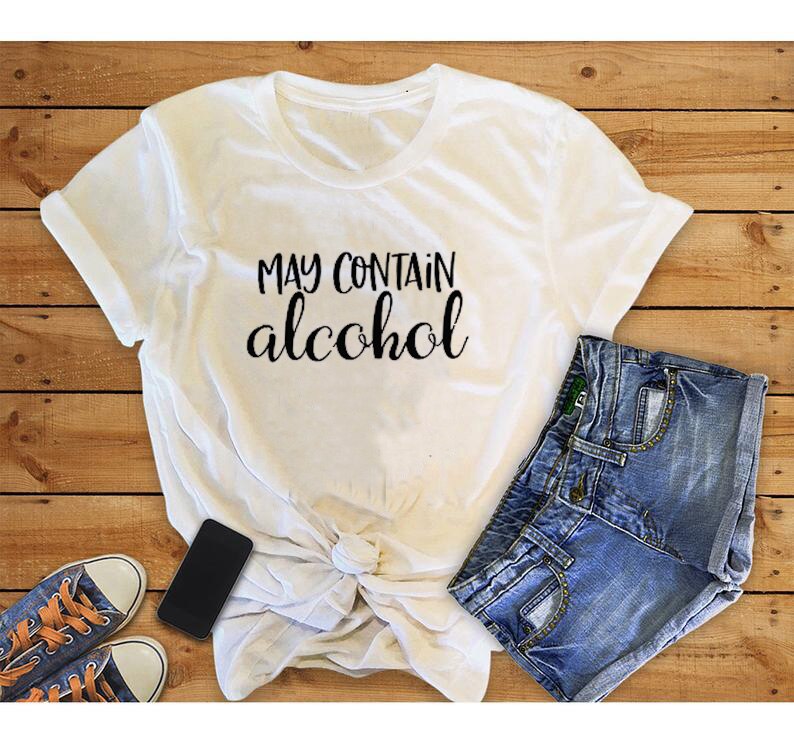 May Contain Alcohol Funny Letter Print Women's Tee