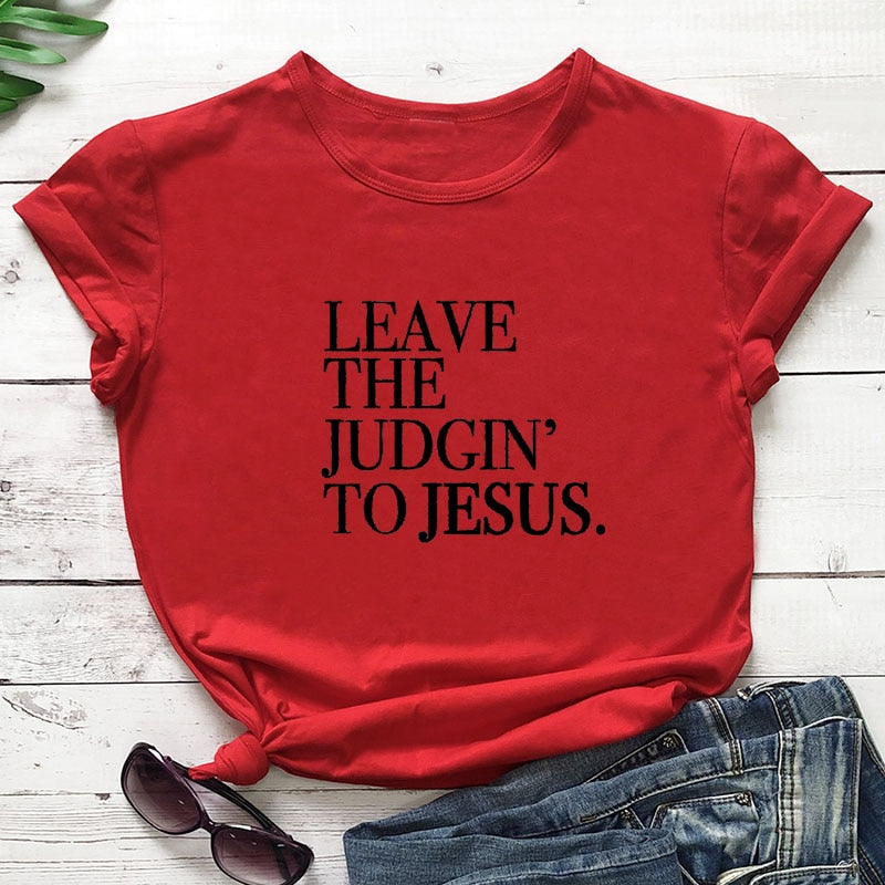 Leave The Judgin' To Jesus Women's Graphic T-Shirt