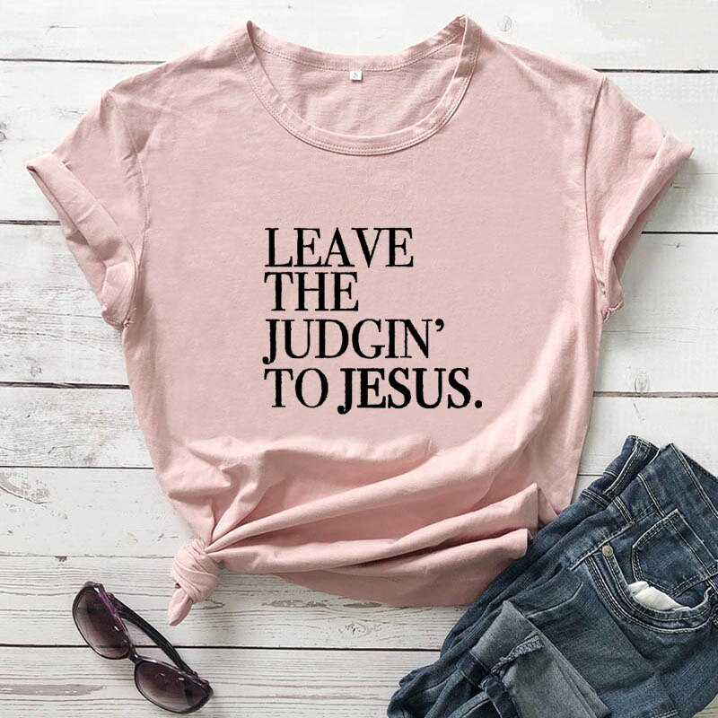 Leave The Judgin' To Jesus Women's Graphic T-Shirt