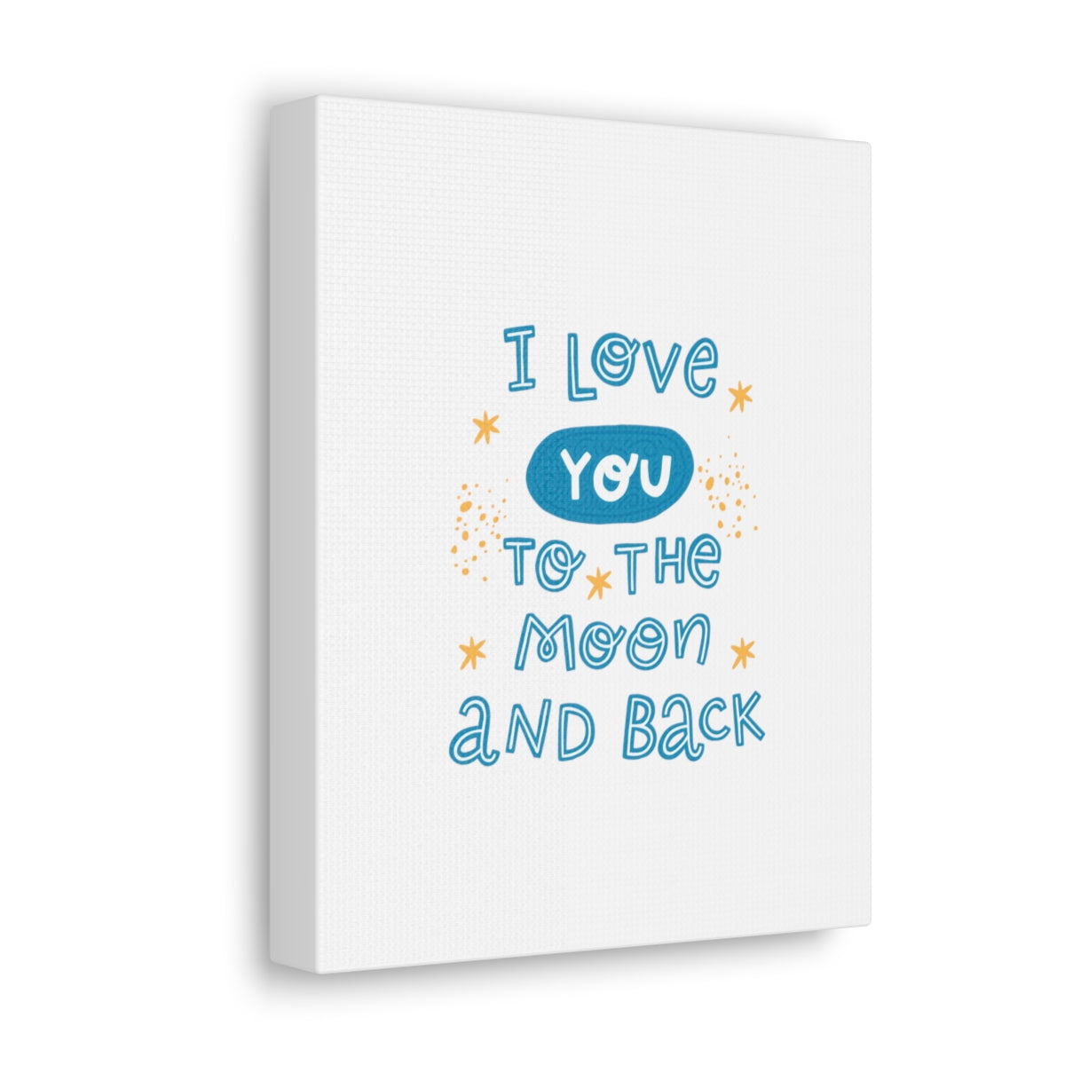 “I Love You to the Moon and Back” Canvas Wrap Print, Nursery/Baby Decor, 4 Sizes