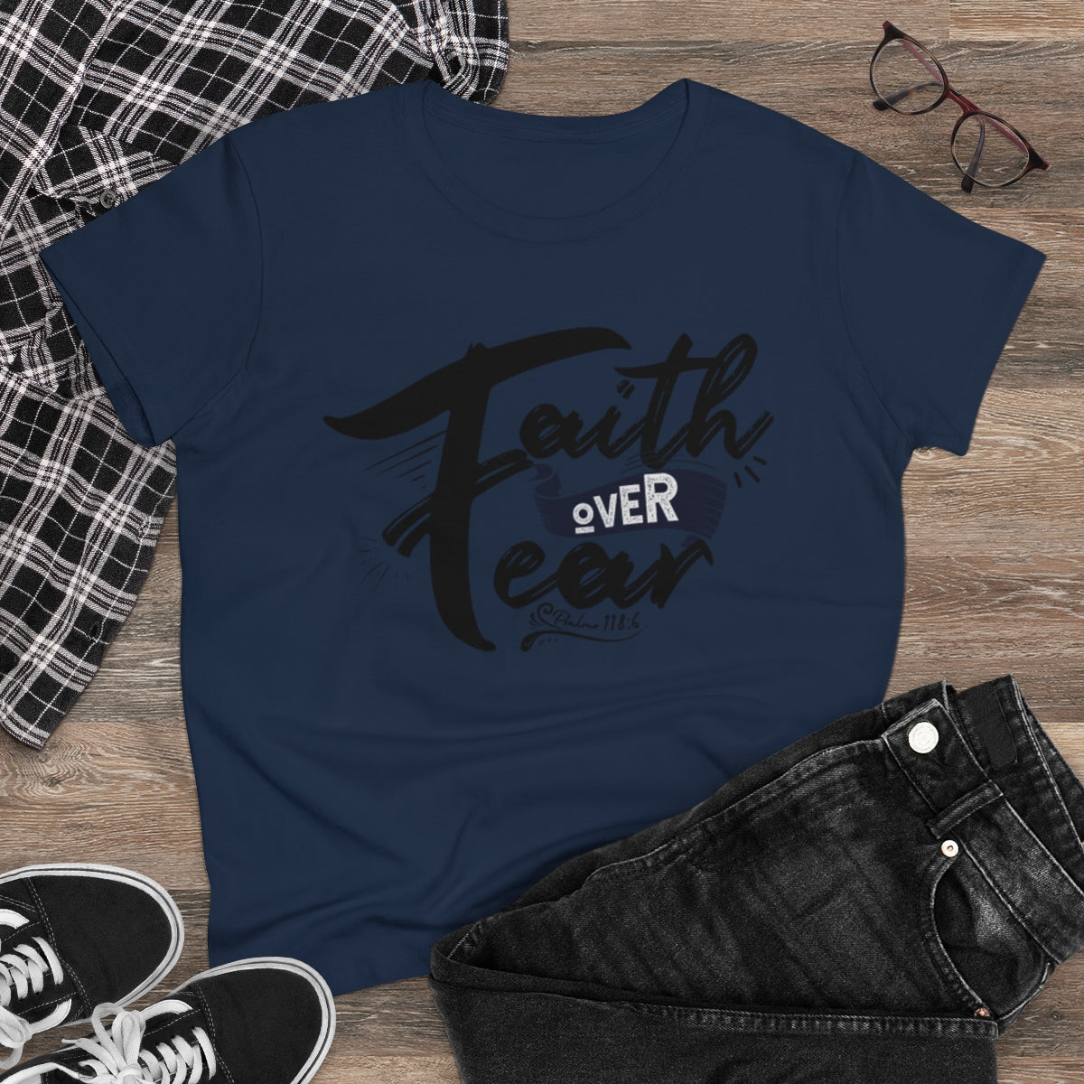 Faith Over Fear Graphic Scripture Psalm 118:6 Women's Tee