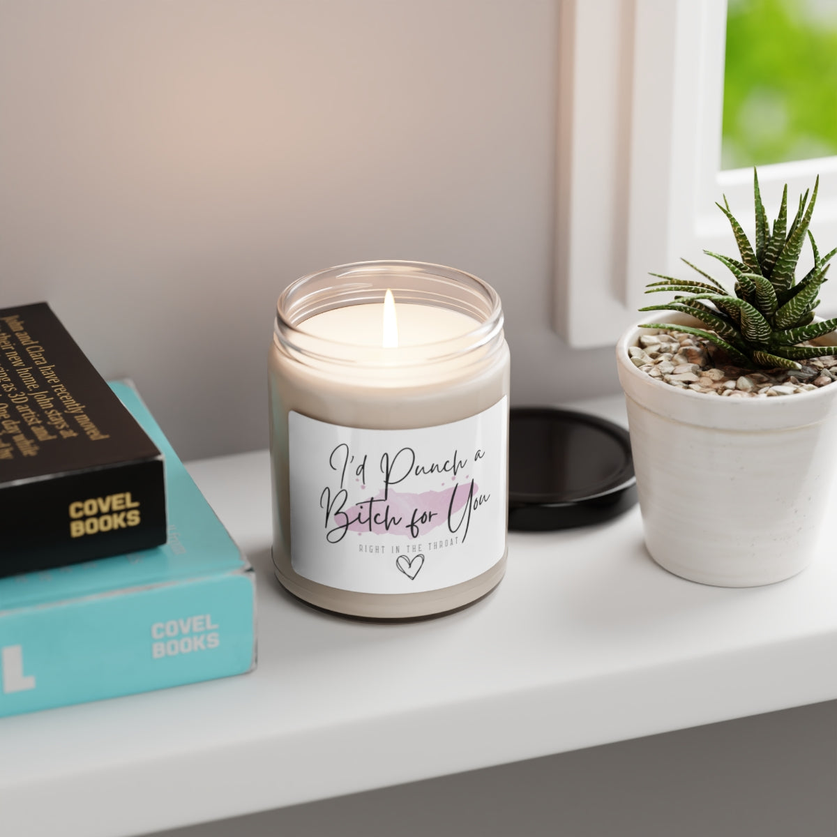 I'd Punch a B*tch for You, Right in the Throat Scented Soy Candle, 9oz